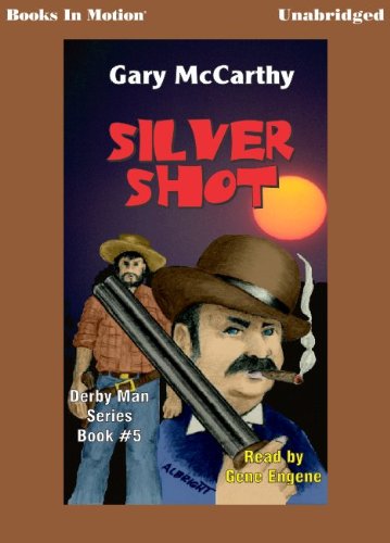 Silver Shot by Gary McCarthy (Derby Man Series, Book 5) from Books In Motion.com (9781596079250) by Gary McCarthy