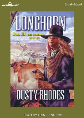 Stock image for Longhorn 3: The Prodigal Brother by Dusty Rhodes, (Longhorn Series, Book 3) from Books In Motion.com for sale by Half Price Books Inc.