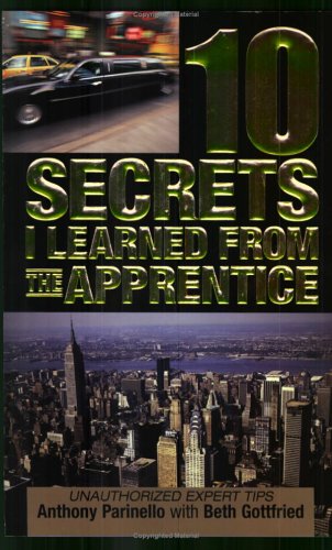 Imagen de archivo de 10 Secrets I Learned from the Apprentice a la venta por ThriftBooks-Dallas