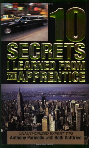 Stock image for 10 Secrets I Learned from the Apprentice for sale by ThriftBooks-Dallas