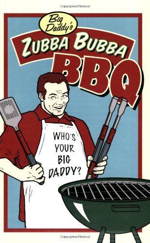 Beispielbild fr Big Daddy's Zubba Bubba BBQ Kit zum Verkauf von SecondSale