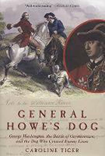 9781596090323: General Howe's Dog: George Washington, the Battle for Germantown and the Dog Who Crossed Enemy Lines
