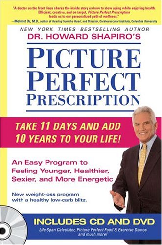 Stock image for Picture Perfect Prescription : An Easy Program to Feeling Younger, Healthier, Sexier, and More Energetic for sale by Better World Books