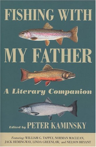 9781596091467: Fishing With My Father: A Literary Companion