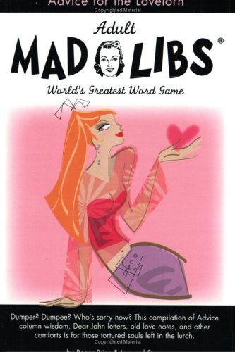 9781596091528: Advice for the Lovelorn Mad Libs (Adult Mad Lips)