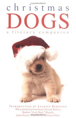 Beispielbild fr Christmas Dogs: A Literary Companion zum Verkauf von SecondSale