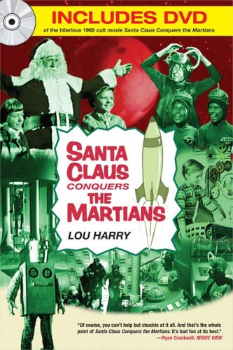 Beispielbild fr Santa Claus Conquers The Martians:. The holiday cult classic with Pia Zadora and featuring the sone "Hooray for Santy Claus" [includes original DVD] zum Verkauf von Lux Mentis, Booksellers, ABAA/ILAB