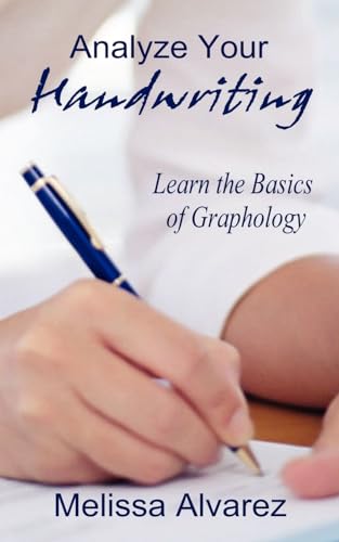 Stock image for Analyze Your Handwriting : Learn the Basics of Graphology for sale by Better World Books