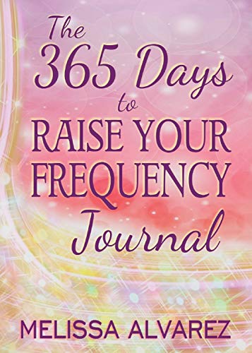 Stock image for The 365 Days to Raise Your Frequency Journal for sale by Global Bookshop