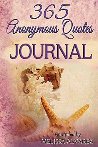 Stock image for 365 Anonymous Quotes Journal: Your Daily Dose of Encouraging & Entertaining Thoughts Throughout the Year for sale by THE SAINT BOOKSTORE