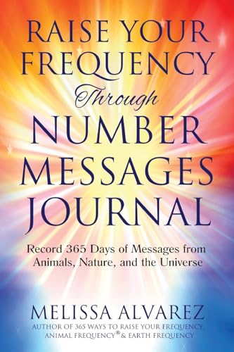 Stock image for Raise Your Frequency Through Number Messages Journal for sale by PBShop.store US