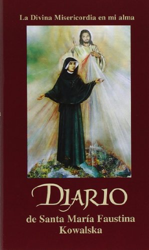 Diario de Santa Mari­a Faustina Kowalska (La Divina Misericordia en mi alma, Spanish Edition)