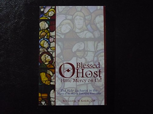 Stock image for O Blessed Host Have Mercy On for sale by Front Cover Books