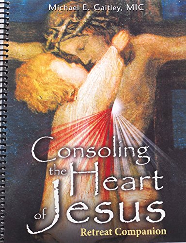 Stock image for Consoling the Heart of Jesus: Retreat Companion for sale by Dream Books Co.