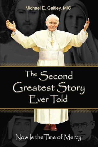 Stock image for The Second Greatest Story Ever Told: Now Is the Time of Mercy for sale by SecondSale