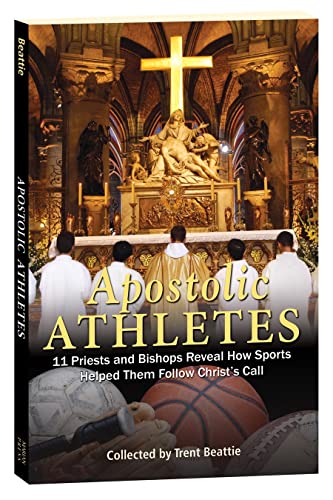 Imagen de archivo de Apostolic Athletes: 11 Priests and Bishops Reveal How Sports Helped Them Follow Christ's Call a la venta por Lakeside Books