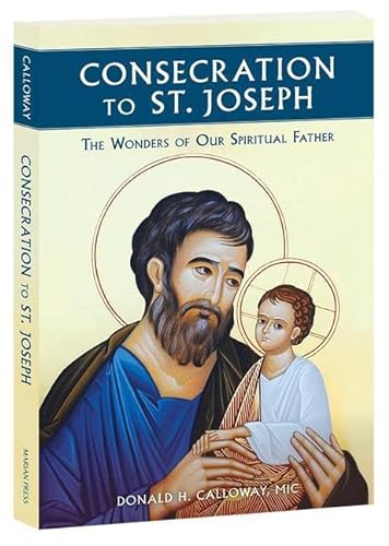 Beispielbild fr Consecration to St. Joseph: The Wonders of Our Spiritual Father zum Verkauf von ThriftBooks-Atlanta