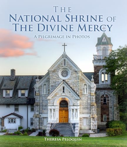 Imagen de archivo de The National Shrine of the Divine Mercy: A Pilgrimage in Photos a la venta por Lakeside Books