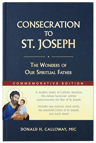 Imagen de archivo de Consecration to St. Joseph: Year of St. Joseph Commemorative Edition: The Wonders of Our Spiritual Father a la venta por ThriftBooks-Atlanta