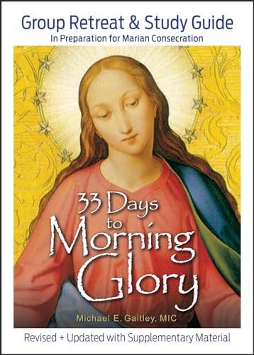 Stock image for 33 Days to Morning Glory: Group Retreat & Study Guide for sale by GreatBookPrices