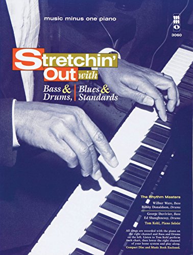 Music Minus One Piano: Stretchin' Out: Bass & Drums, Blues & Standards (Book & CD) (9781596150546) by Various