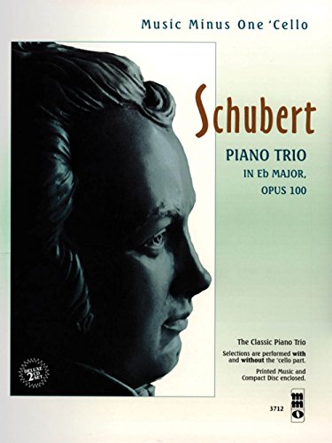Schubert - Piano Trio in E-flat Major, Op. 100: Music Minus One Cello Deluxe 2-CD Set (9781596154032) by [???]