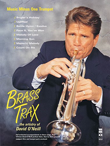 Brass Trax - The Artistry of David O'Neill: Music Minus One Trumpet (9781596154483) by David O'Neill
