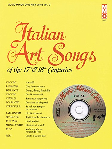 Italian Art Songs of the 17th & 18th Centuries: Music Minus One High Voice Vol. 2 (9781596155039) by [???]