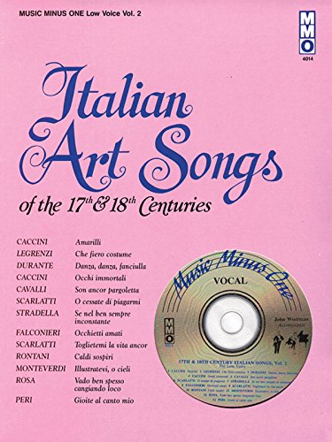 Italian Art Songs of the 17th & 18th Centuries: Music Minus One Low Voice Vol. 2 (9781596155046) by [???]