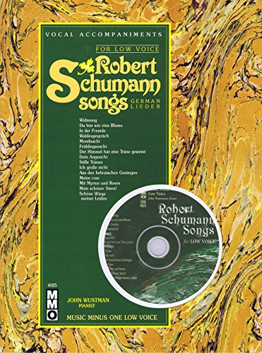 Robert Schumann Songs - German Lieder: Music Minus One Low Voice (9781596155152) by [???]