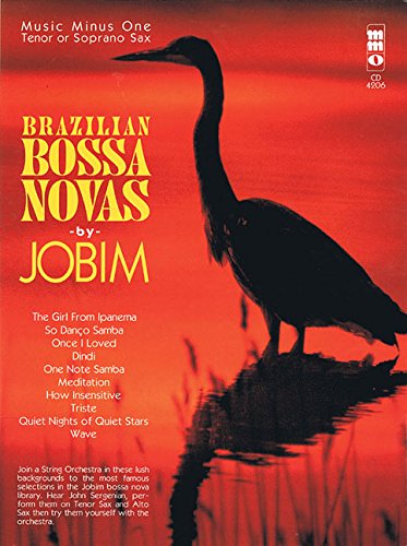 Antonio Carlos Jobim - Brazilian Bossa Novas: Music Minus One Tenor or Soprano Sax (9781596156111) by Sergenian, John