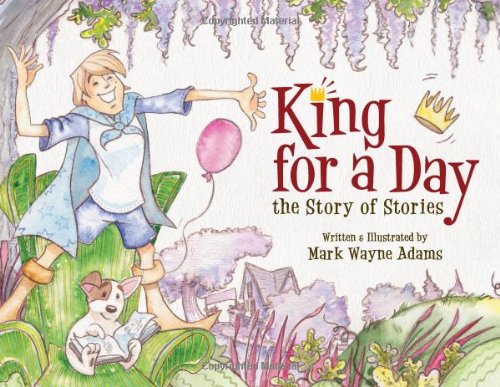 Beispielbild fr King for a Day : The Story of Stories zum Verkauf von Better World Books