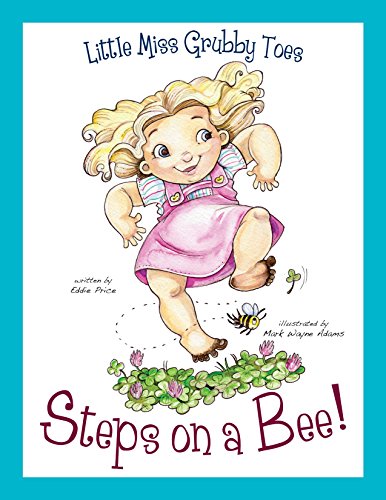 9781596160262: Little Miss Grubby Toes Steps on a Bee! (Little Miss Grubby Toes, 1)