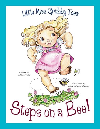 Stock image for Little Miss Grubby Toes Steps on a Bee! for sale by SecondSale