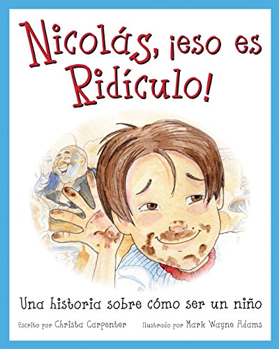 Beispielbild fr NICOLAS, ESO ES RIDICULO!: UNA HISTORIA SOBRE COMO SER UN NIO zum Verkauf von KALAMO LIBROS, S.L.