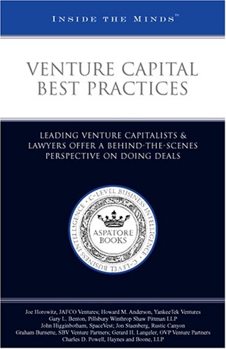 Beispielbild fr Venture Capital Best Practices: Leading VCs & Lawyers on Doing Venture Capital Deals (Inside the Minds) zum Verkauf von Books Unplugged