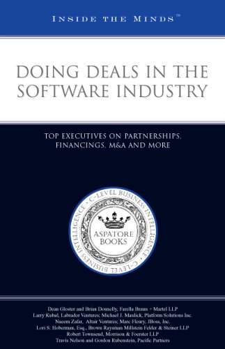 Doing Deals in the Software Industry: Top Executives on Partnerships, Financings, M&A and More (Inside the Minds) (9781596222762) by Aspatore Books Staff; Aspatore.com