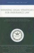 Winning Legal Strategies for Insurance Law: Leading Lawyers on Insurance Defense, Regulatory Compliance, and Risk Assessment (9781596223226) by Aspatore Books Staff