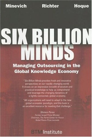Stock image for Six Billion Minds: Managing Outsourcing in the Global Knowledge Economy for sale by Wonder Book