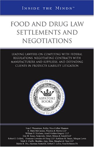 Food and Drug Law Settlements and Negotiations (9781596225961) by Aspatore Books Staff