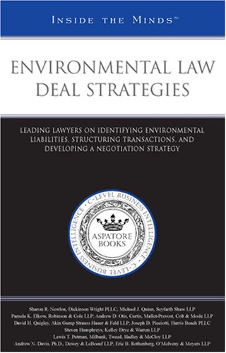 Beispielbild fr Environmental Law Deal Strategies: Leading Lawyers on Identifying Environmental Liabilities, Structuring Transactions, and Developing a Negotiation . Minds) by Aspatore Books Staff (2007-11-30) zum Verkauf von HPB-Red
