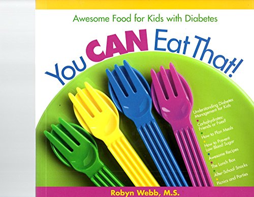 Beispielbild fr You Can Eat That! : Awesome Food for Kids with Diabetes zum Verkauf von Better World Books