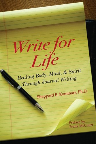 Stock image for Write for Life : Healing Body, Mind, and Spirit Through Journal Writing for sale by Better World Books
