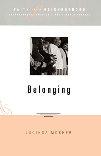 9781596270107: Faith in the Neighborhood: Belonging: 01 (Faith in the Neighbourhood S.)