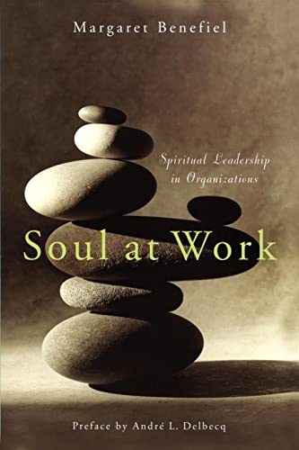 Stock image for Soul at Work: Spiritual Leadership in Organizations for sale by SecondSale