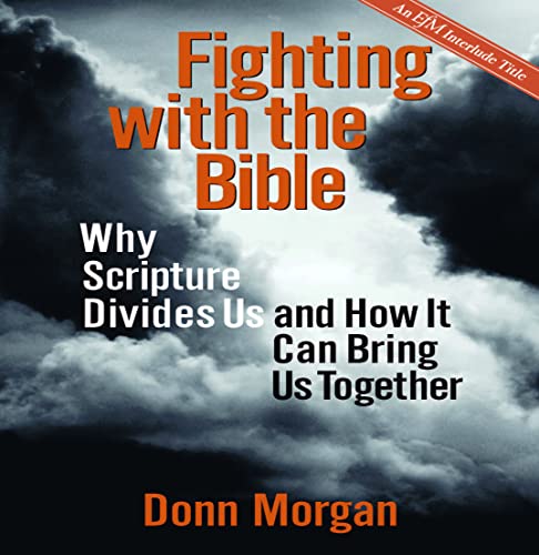 9781596270589: Fighting with the Bible: Why Scripture Divides Us and How It Can Bring Us Together
