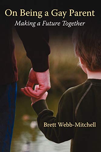 Imagen de archivo de On Being a Gay Parent: Making a Future Together a la venta por ThriftBooks-Phoenix