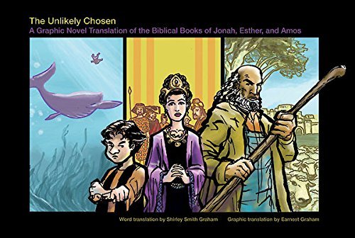 9781596270787: The Unlikely Chosen: A Graphic Novel Translation of the Biblical Books of Jonah, Esther, and Amos