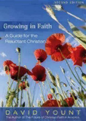 Imagen de archivo de Growing in Faith: A Guide for the Reluctant Christian a la venta por ThriftBooks-Dallas
