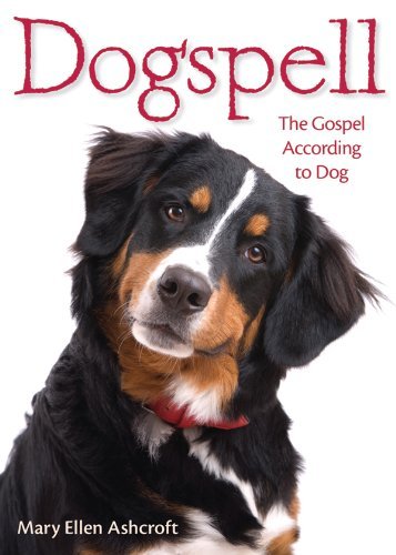 Stock image for Dogspell: The Gospel According to Dog for sale by Goodwill